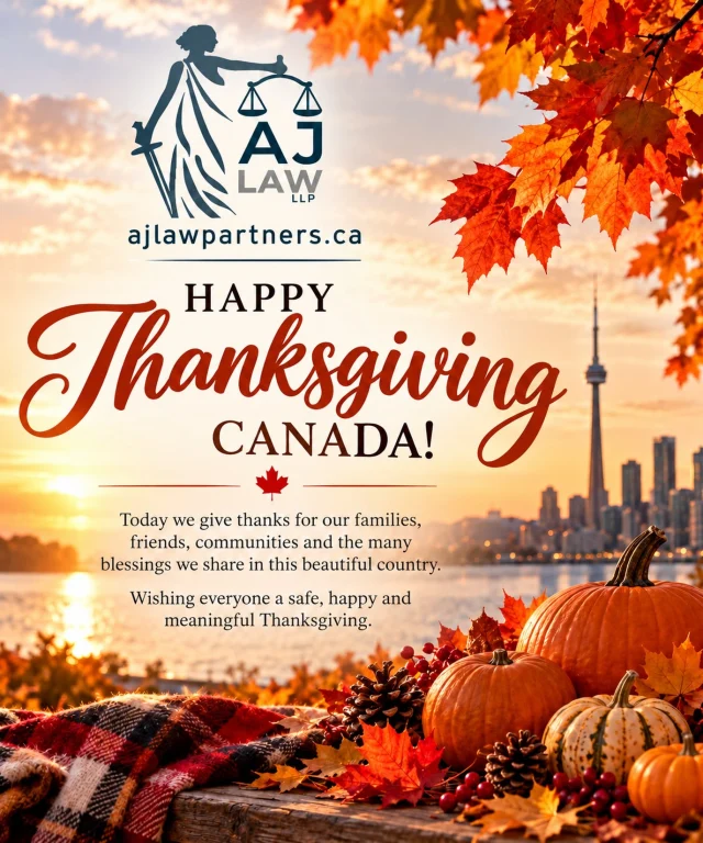🍁🇨🇦 HAPPY THANKSGIVING, CANADA! 🇨🇦🍁

A Season of Gratitude, Family, and Togetherness! ❤️

This Thanksgiving, AJ Law LLP extends our warmest wishes to all Canadians, our valued clients, friends, families, and communities.

As we gather with loved ones, let us take a moment to appreciate the blessings in our lives, the opportunities we share, and the people who make every day meaningful.

At AJ Law LLP, we are truly grateful for the trust and confidence our clients place in us. Your continued support inspires our commitment to serving our community with integrity, professionalism, and compassion.

🍂 May your Thanksgiving be filled with love, happiness, peace, and beautiful memories!

From our AJ Law LLP family to yours, Happy Thanksgiving! 🧡

🌐 Visit us: https://ajlawpartners.ca

#HappyThanksgivingCanada #CanadianThanksgiving #Thanksgiving2026 #AJLawLLP #AJLawPartners TorontoLawFirm OntarioLawyers TorontoCanada Gratitude FamilyAndTogetherness ThankfulAndBlessed CanadaThanksgiving